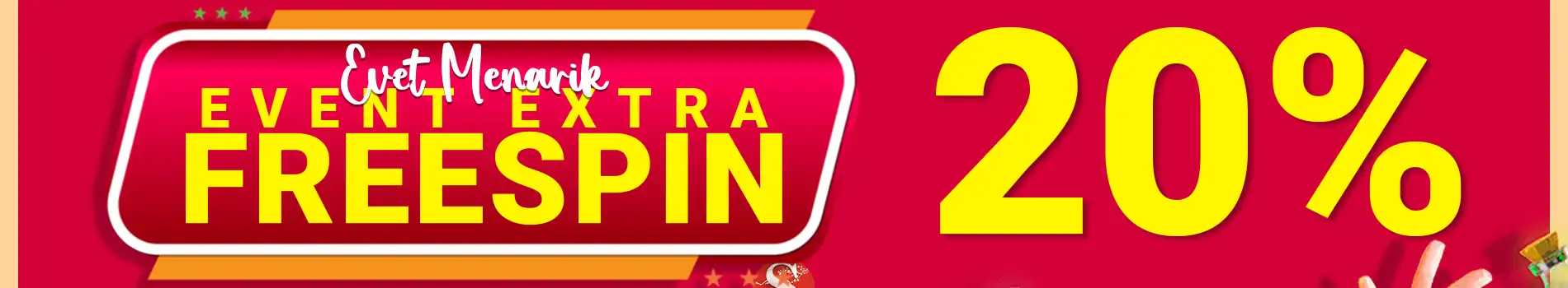EVENT SLOT EXTRA BONUS FREESPIN 20%